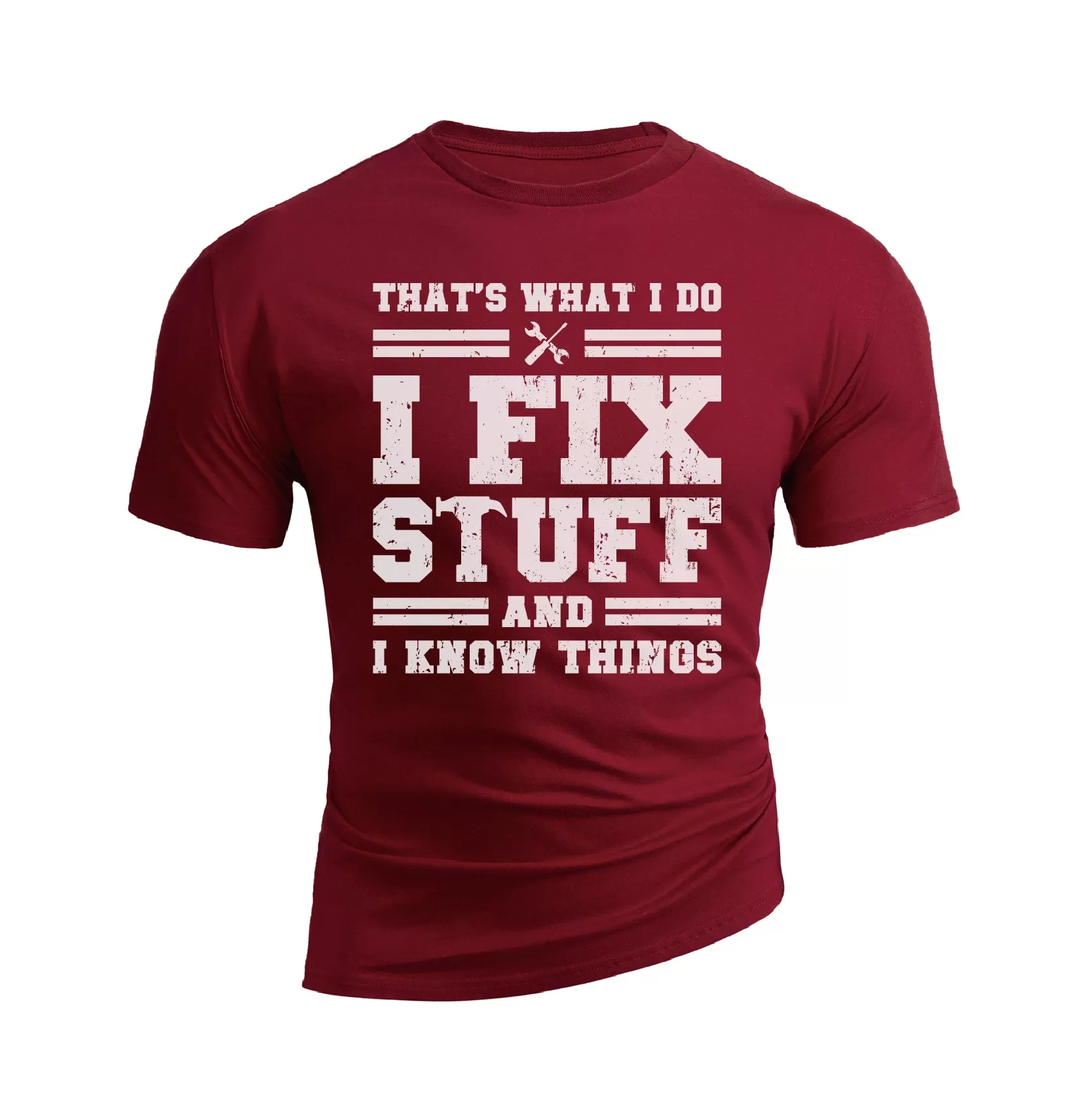 I FIX STUFF AND I KNOW THINGS 100% COTTON  GRAPHIC TEE