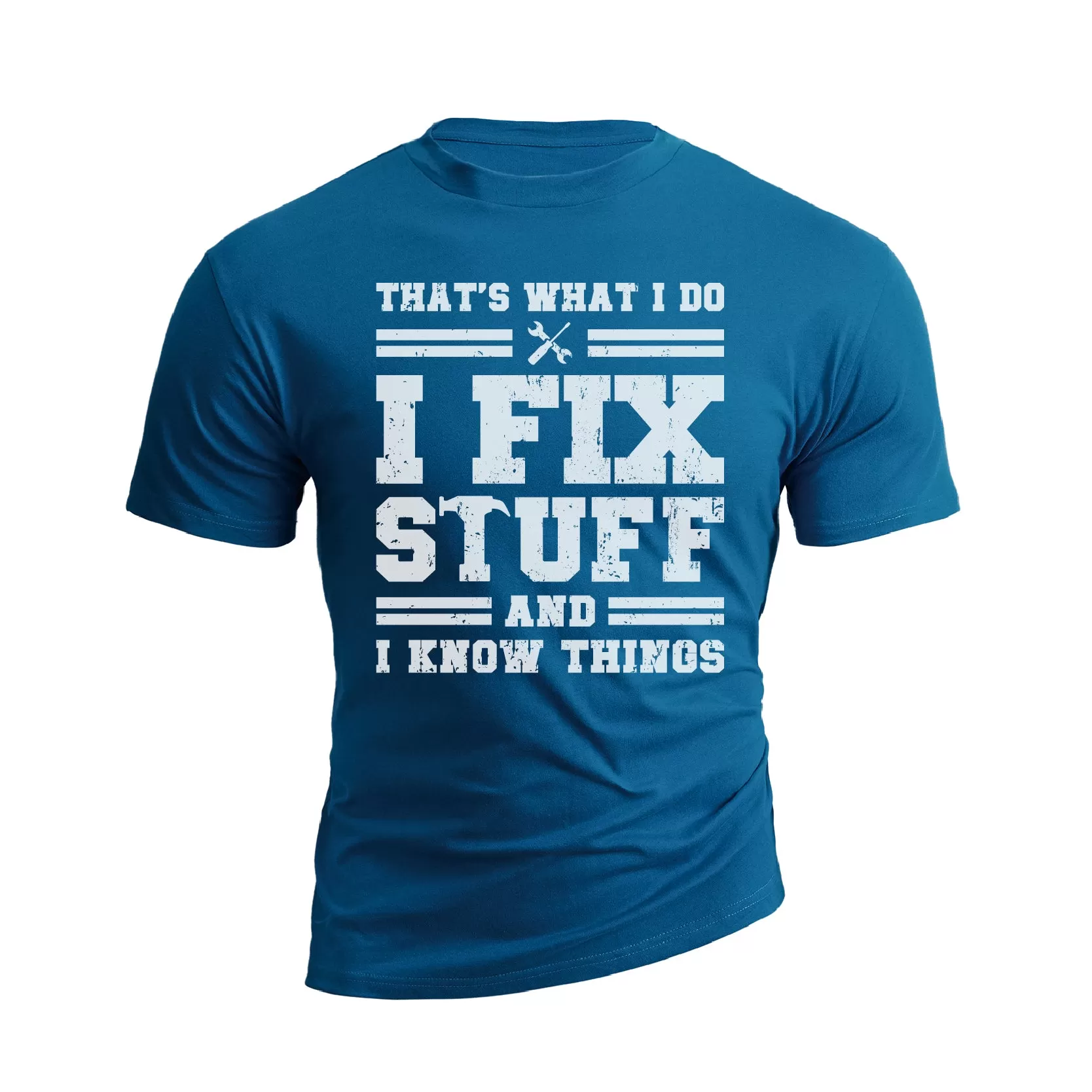 I FIX STUFF AND I KNOW THINGS 100% COTTON  GRAPHIC TEE