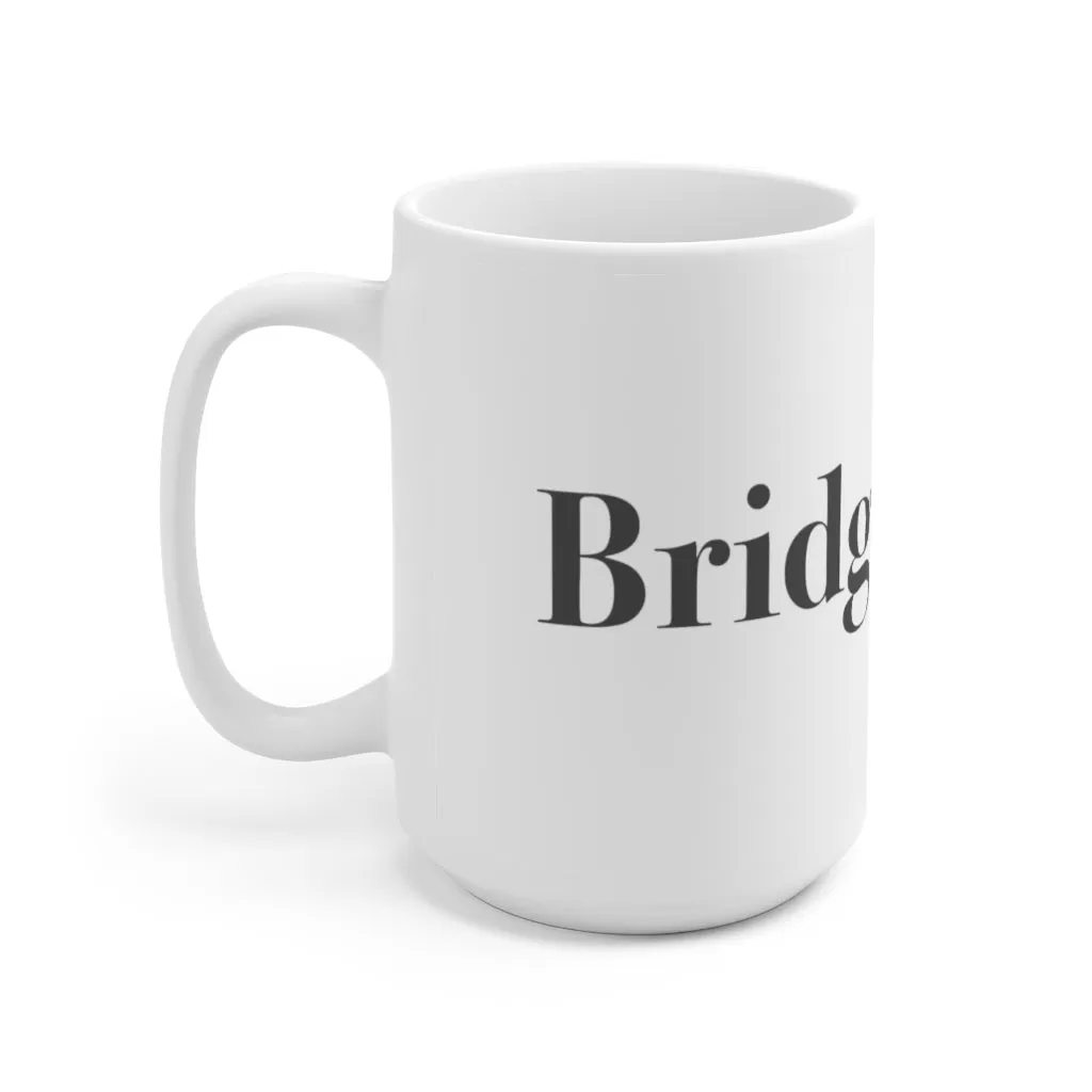 #thebridgeportlife Ceramic Mug 15oz