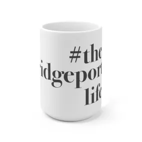 #thebridgeportlife Ceramic Mug 15oz